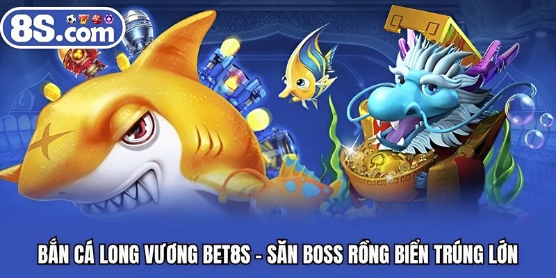 Bắn cá long vương