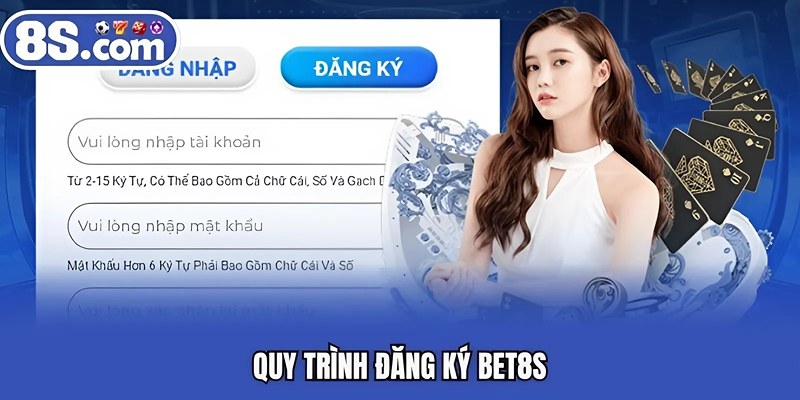 Quy trình đăng ký BET8S