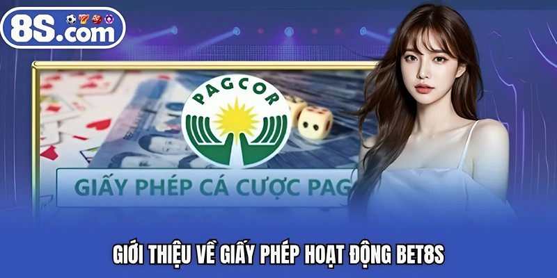 Giới thiệu về giấy phép hoạt động BET8S