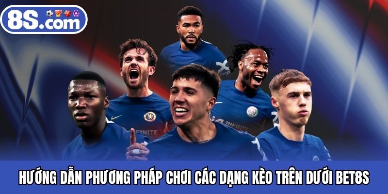 Hướng dẫn phương pháp chơi các dạng kèo trên dưới BET8S