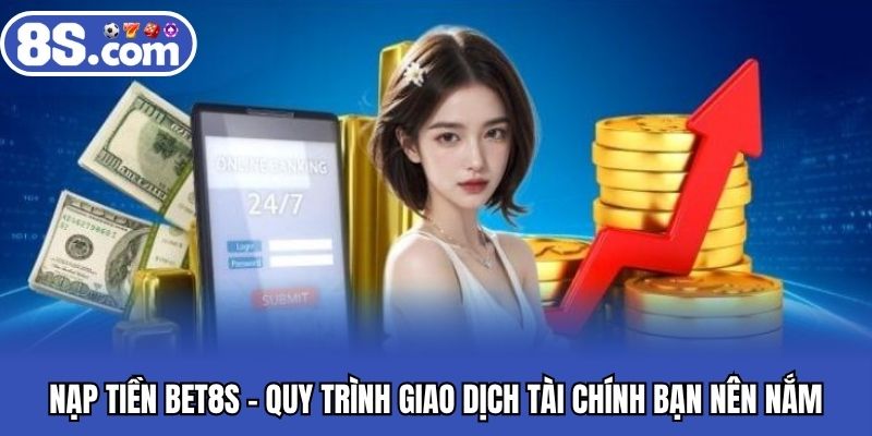 Nạp tiền Bet8s