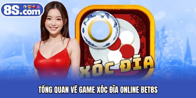 Tổng quan về game xóc đĩa online BET8S