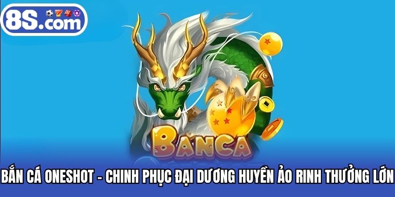 bắn cá Oneshot