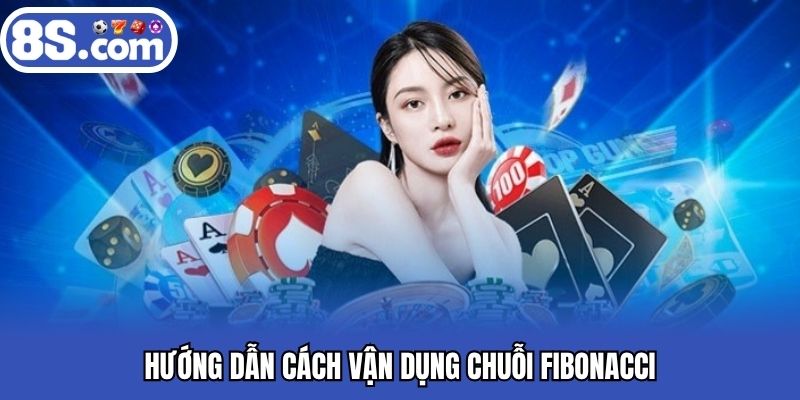 Hướng dẫn cách áp dụng Fibonacci trong game casino