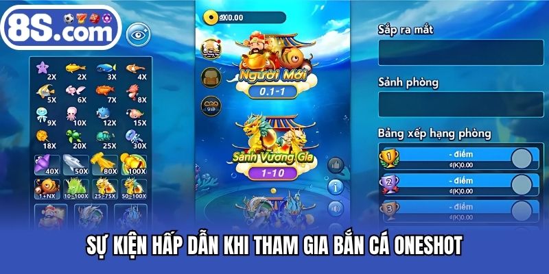 Sự kiện hấp dẫn khi tham gia bắn cá Oneshot